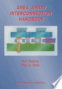 Area array interconnection handbook / edited by Karl L. Puttlitz, Paul Totta.
