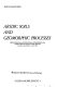 Aridic soils and geomorphic processes : proceedings of the International Conference of the International Society of Soil Science, Jerusalem, March 29-April 4, 1981 / Dan H. Yaalon (ed.).