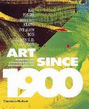 Art since 1900 : modernism, antimodernism, postmodernism / Hal Foster ... [et al.].