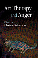 Art therapy and anger / edited by Marian Liebmann.