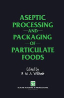 Aseptic processing and packaging of particulate foods / edited by Edward M. A. Willhoft.