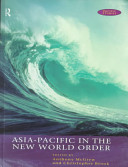 Asia-Pacific in the new world order edited by Anthony McGrew and Christopher Brook.