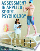 Assessment in applied sport psychology / Jim Taylor, PhD, CC-AASP, editor.