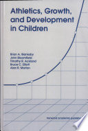 Athletics, growth, and development in children : the University of Western Australia Study / Brian A. Blanksby ... (et al.).