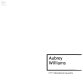 Aubrey Williams / [edited by Andrew Dempsey, Gilane Tawadros and Maridowa Williams].