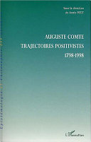 Auguste Comte : trajectoires positivismes.
