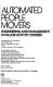 Automated people movers : engineering and management in major activity centers : proceedings of a conference / sponsored by the Urban Transportation Division of the American Society of Civil Engineers in cooperation with the Advanced Transit Association ... (et al.), Miami, Florida, March 25-28, 1985 ; edited by Edward S. Neumann and Murthy V.A. Bondada.
