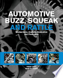 Automotive buzz, squeak and rattle mechanisms, analysis, evaluation and prevention / [edited by] Martin Trapp, Frank Chen in cooperation with Ziegler-Instruments FILK.