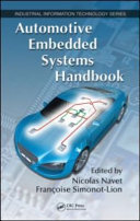 Automotive embedded systems handbook / edited by Nicolas Navet, Franoise Simonot-Lion.