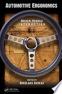 Automotive ergonomics : driver-vehicle interaction / edited by Nikolaos Gkikas.