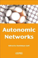 Autonomic networks / edited by Dominique Gaiti.