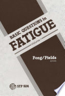 Basic questions in fatigue. Jeffrey T. Fong and Richard J. Fields, editors.