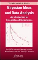 Bayesian ideas and data analysis : an introduction for scientists and statisticians / Ronald Christensen ... [et al.].