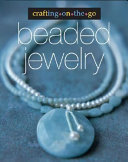 Beaded jewelry / edited by Trisha Malcolm.