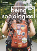 Being sociological / edited by Steve Matthewman, Bruce Curtis, David Mayeda.