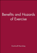 Benefits and hazards of exercise / edited by Domhnall MacAuley.