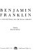 Benjamin Franklin : a collection of critical essays / edited by Brian M. Barbour.