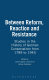 Between reform, reaction, and resistance : studies in the history of German conservatism from 1789 to 1945 / edited by Larry Eugene Jones and James Retallack.