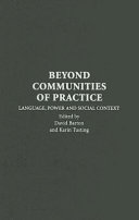 Beyond communities of practice / edited by David Barton and Karen Tusting.