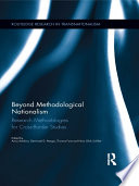 Beyond methodological nationalism : research methodologies for cross-border studies / edited by Anna Amelina ... [et al.].