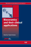 Bioceramics and their clinical applications / edited by Tadashi Kokubo.