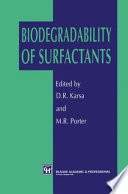 Biodegradability of surfactants / edited by D.R. Karsa and M.R. Porter.