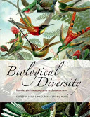 Biological diversity : frontiers in measurement and assessment / edited by Anne E. Magurran and Brian J. McGill.