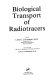Biological transport of radiotracers / editor, Lelio G. Colombetti.