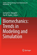 Biomechanics : trends in modeling and simulation / Gerhard A. Holzapfel, Ray W. Ogden, editors.