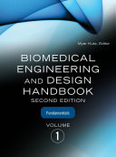 Biomedical engineering and design handbook Myer Kutz, editor.