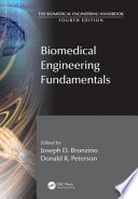 Biomedical engineering fundamentals / edited by Joseph D Bronzino, Donald R. Peterson.