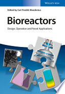 Bioreactors : design, operation and novel applications / edited by Carl-Fredrik Mandenius