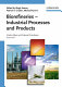 Biorefineries - industrial processes and products : status quo and future directions / edited by Birgit Kamm, Patrick R. Gruber, and Michael Kamm.