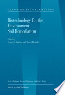 Biotechnology for the environment : soil remediation / edited by Spiros N. Agathos, Walter Reineke.