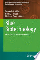 Blue biotechnology edited by from gene to bioactive product /