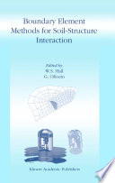 Boundary element methods for soil-structure interaction / edited by W. S. Hall, G. Oliveto.