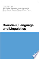 Bourdieu, language and linguistics edited by Michael James Grenfell.