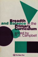 Breadth and balance in the primary curriculum / edited by R. J. Campbell.
