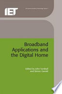 Broadband applications and the digital home / edited by John Turnbull and Simon Garrett.