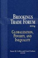 Brookings trade forum : globalization, poverty and inequality / Susan M. Collins & Carol Graham.