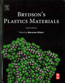 Brydson's plastics materials / edited by Marianne Gilbert.