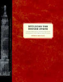 Building the Empire State / edited by Carol Willis ; with essays by Carol Willis and Donald Friedman.