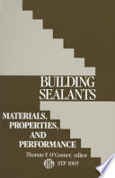 Buildings sealants materials, properties, and performance / Thomas F. O'Connor, editor.