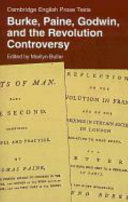 Burke, Paine, Godwin and the revolution controversy / edited by Marilyn Butler.