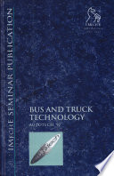 Bus and truck : Autotech '97 4-6 November 1997, National Exhibition Centre, Birmingham, UK / organized by the Automotive Division of the Institution of Mechanical Engineers and in association with the Institution of Electrical Engineers.