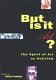 But is it art? : the spirit of art as activism / edited by Nina Felshin.