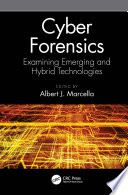 CYBER FORENSICS examining emerging and hybrid technologies.