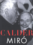 Calder, Miró / edited by Elisabeth Hutton Turner & Oliver Wick.