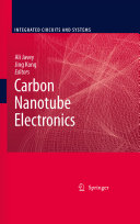 Carbon nanotube electronics / edited by Ali Javey and Jing Kong.