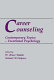 Career counseling : contemporary topics in vocational psychology / edited by W. Bruce Walsh, Samuel H. Osipow.